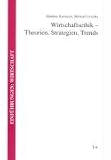 Wirtschaftsethik - Theorien, Strategien, Trends - Matthias Karmasin, Michael Litschka