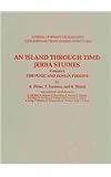 An Island Through Time:Jerba Studies: The Punic and Roman Periods Image du produit