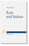 Rom und Judaea: F�nf Vortr�ge zur r�mischen Herrschaft in Pal�stina - Werner Eck