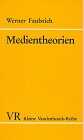 Medientheorien. Einf�hrung und �berblick