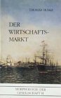 Produkt-Bild: Morphologie der Gesellschaft / Der Wirtschaftsmarkt: BD II