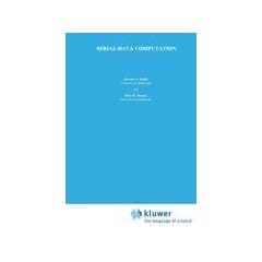Serial-Data Computation (The Springer International Series in Engineering and Computer Science)