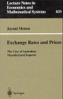 Exchange Rates and Prices: The Case of Australian Manufactured Imports (Lecture Notes in Economics and Mathematical Systems, Vol 433)