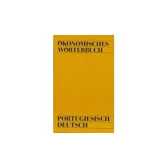�konomisches W�rterbuch, Portugiesisch-Deutsch