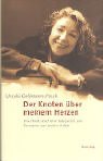 Der Knoten &uuml;ber meinem Herzen - Ursula Goldmann-Posch
