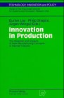 Innovation in Production: The Adoption and Impacts of New Manufacturing Concepts in German Industry (Technology, Innovation and Policy (ISI))