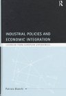 Industrial Policies and Economic Integration: Learning from European Experiences (Industrial Economic Strategies for Europe)