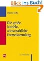 Die gro�e betriebswirtschaftliche Formelsammlung