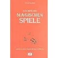 Das Buch der Magischen Spiele - Schule deine magischen Kr�fte