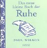 Das neue kleine Buch der Ruhe.