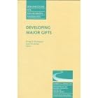 Developing Major Gifts 16 (New Directions for Philanthropic Fundraising, 16)
