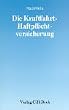 Die Kraftfahrt-Haftpflichtversicherung
