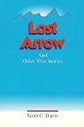 Lost Arrow and Other True Stories (Local Authors of International Importance)