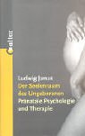 Der Seelenraum des Ungeborenen. Praenatale Psychologie und Therapie