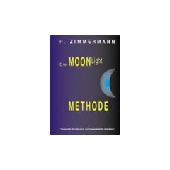 Die Moon-Light-Methode: Gesunde Ern�hrung zur Gewohnheit machen