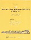 Search : 1997 IEEE Multi-Chip Module Conference: February 4-5, 1997, Santa Cruz, California : Proceedings