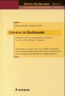 Produkt-Bild: Literatur im Buchhandel. Belletristik. Kinder- und Jugendbuch. Sachbuch. Fachbuch. Neue Medien. Antiquariat. In Anlehnung an die Lernfelder 5-7 des Ausbildungsberufes Buchh&auml;ndler