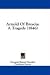 Arnold Of Brescia: A Tragedy (1846)