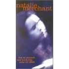 Natalie Merchant - Live In Concert New York City June 12 1999 [VHS]