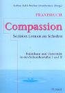 Produkt-Bild: Compassion - Soziales Lernen an Schulen: Ein Praxisbuch f&uuml;r die Sekundarstufe 1 und 2