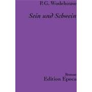 Sein und Schwein (Gebundene Ausgabe)