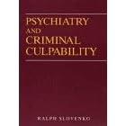 Psychiatry and Criminal Culpability