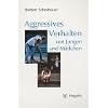 Aggressives Verhalten von Jungen und M�dchen