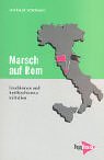 Marsch auf Rom - Gerhard Feldbauer