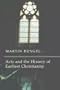 Acts and the History of Earliest Christianity