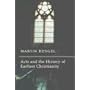 Acts and the History of Earliest Christianity