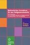 Methodischer Grundkurs f�r den Religionsunterricht: Kurze Darstellung der 20 wichtigsten Methoden im Religionsunterricht der Sekundarstufe 1 und 2 mit Beispielen