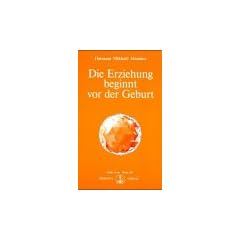 Die Erziehung beginnt vor der Geburt