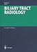 Biliary Tract Radiology (Medical Radiology)