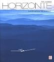 Horizonte. Faszination Segelflug