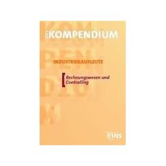 Gesamtpaket ReWe Industriekaufleute: Das Kompendium Industriekaufleute Lehr-/Fachbuch: Rechnungswesen und Controlling