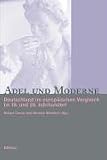 Adel und Moderne - Eckart Conze, Monika Wienfort