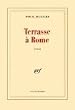 Terrasse � Rome - Grand Prix du Roman de l'Acad�mie Fran�aise 2000