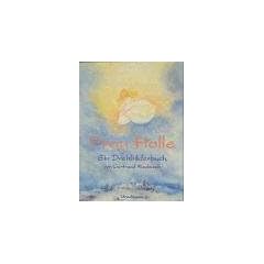 Frau Holle: Ein Drehbilderbuch