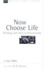 Now Choose Life: Theology and Ethics in Deuteronomy (New Studies in Biblical Theology, 6)