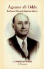 Against All Odds: Professor Edward Houston Nelson