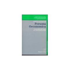 Persona Oeconomica. Personalit�t als Ansatz der Unternehmensethik (Ethische �konomie. Beitr�ge zur Wirtschaftsethik und Wirtschaftskultur Bd. 3) ... Beitrage Zur Wirtschaftsethik Und Wirtsc)