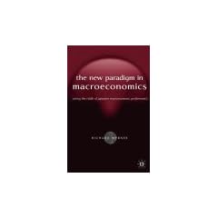 New Paradigm in Macroeconomics: Solving the Riddle of Japanese Macroeconomic Performance