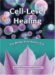 Cell-Level Healing: The Bridge from Soul to Cell