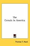 Review Kessinger Publishing, LLC  / The Cereals In America
