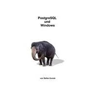 【クリックで詳細表示】PostgreSQL Und Windows [ペーパーバック]