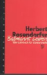 Ballmanns Leiden oder Lehrbuch f&uuml;r Konkursrecht - Limitierte Sonderausgabe - Herbert Rosendorfer