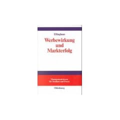 Werbewirkung und Markterfolg: Markt�bergreifende Werbewirkungsanalysen