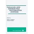 Parallel and Distributed Information Systems by Jeffrey F. Naughton and Gerhard Weikum