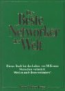 Der Beste Networker der Welt: Dieses Buch hat das Leben von Millionen Menschen verändert. Wird es auch Ihres verändern?