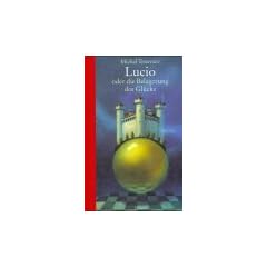 Lucio oder die Belagerung des Gl�cks
